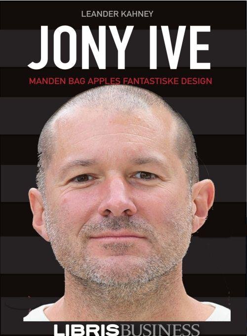 Cover for Leander Kahney · Jony Ive - manden bag Apples design (Paperback Bog) [1. udgave] [Paperback] (2014)