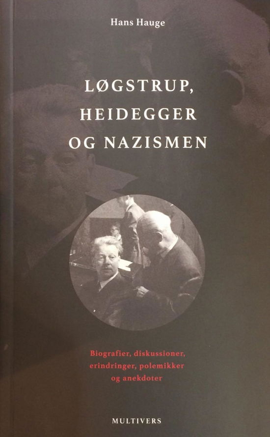 Løgstrup, Heidegger og nazismen - Hans Hauge - Bøger - Multivers - 9788779174634 - 11. november 2016