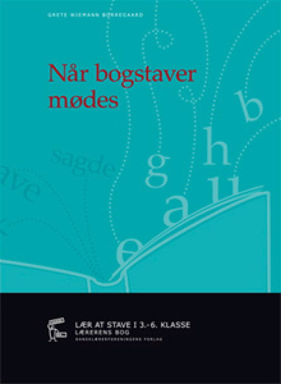 Cover for Grete Wiemann Borregaard · Dansk er -: Når bogstaver mødes (Sewn Spine Book) [1. wydanie] (2008)