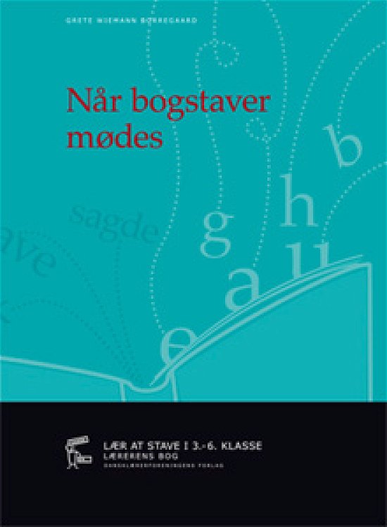 Cover for Grete Wiemann Borregaard · Dansk er -: Når bogstaver mødes (Hæftet bog) [1. udgave] (2008)