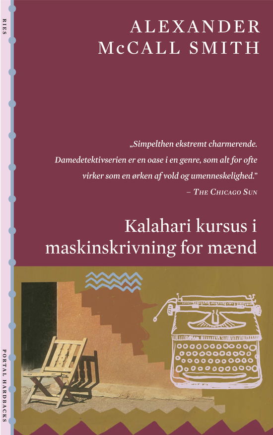 Cover for Alexander McCall Smith · Portal hardbacks Damernes Detektivbureau Nr. 1, 4: Kalahari kursus i maskinskrivning for mænd (Bound Book) [2nd edition] [Indbundet] (2010)