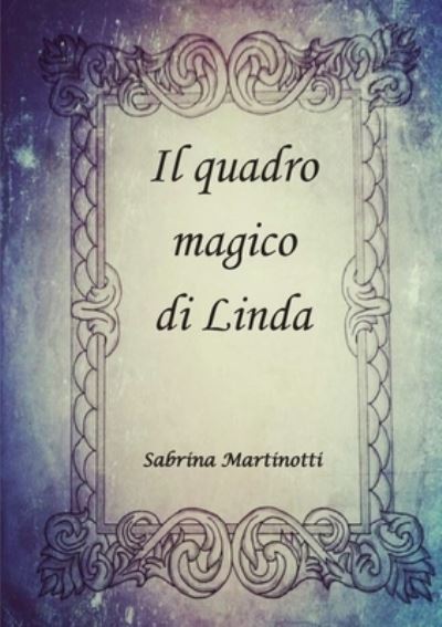 Cover for Sabrina Martinotti · Il quadro magico di Linda (Paperback Book) (2019)