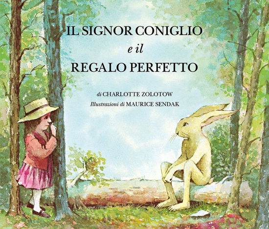 Il Signor Coniglio E Il Regalo Perfetto. Ediz. A Colori - Charlotte Zolotow - Books -  - 9788845938634 - 