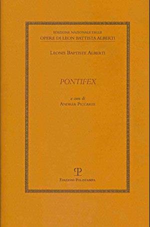 Pontifex (Edizione Nazionale Delle Opere Di Leon Battista Alberti) (Italian Edition) - Andrea Piccardi - Bøger - Edizioni Polistampa - 9788859603634 - 31. december 2007