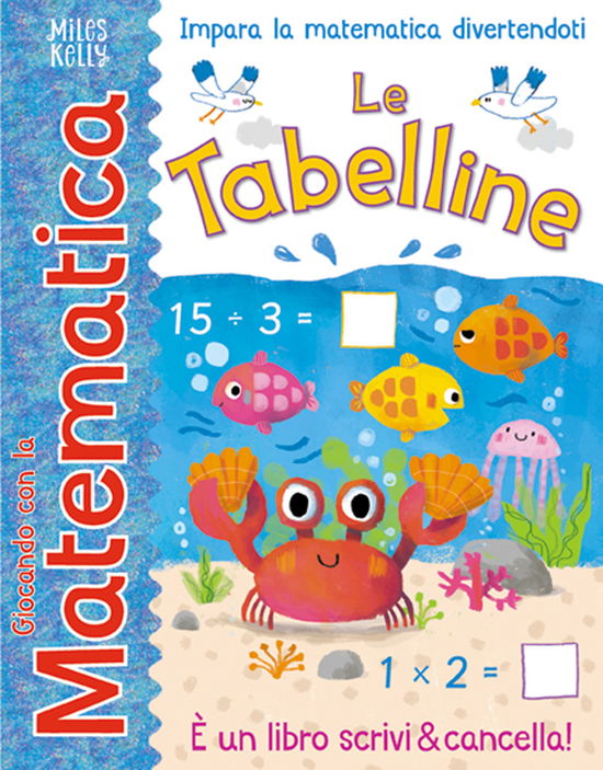 Cover for Miles Kelly · Le Tabelline. Giocando Con La Matematica (Book)