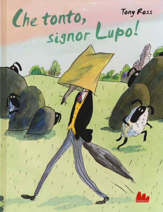 Cover for Tony Ross · Che Tonto, Signor Lupo! Ediz. A Colori (Book)