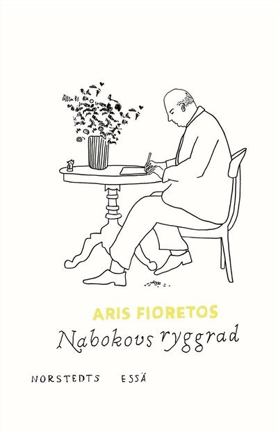 Cover for Aris Fioretos · Nabokovs ryggrad : Essä (Bound Book) (2024)