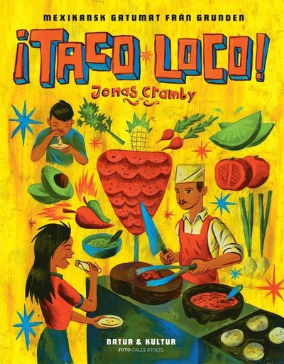 Cover for Jonas Cramby · ¡Taco loco! pdf : Mexikansk gatumat från grunden (PDF) (2018)