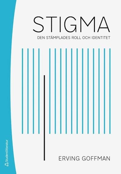 Cover for Erving Goffman · Stigma - Den stämplades roll och identitet (Bog) (2020)