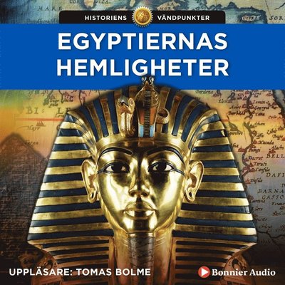 Cover for Hans Henrik Rasmussen · Historiens vändpunkter: Egyptiernas hemligheter (Audiobook (MP3)) (2019)