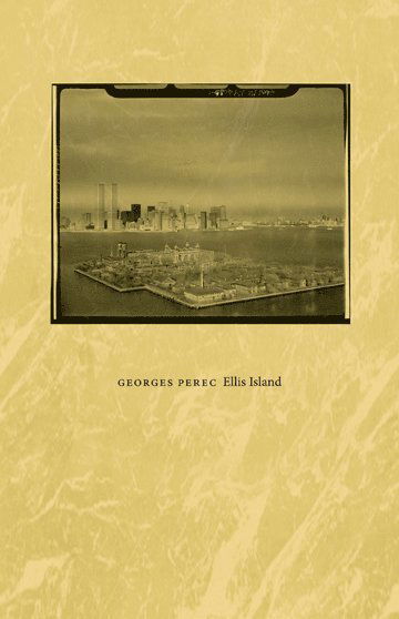 Cover for Georges Perec · Ellis Island (Bound Book) (2007)