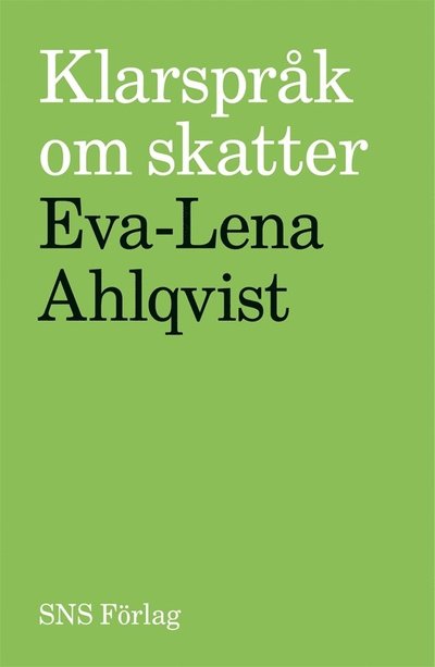 Cover for Eva-Lena Ahlqvist · Klarspråk om skatter (Paperback Book) (2010)