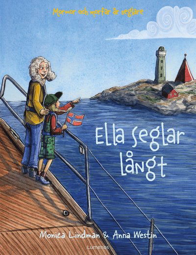 Mormor och morfar är seglare: Ella seglar långt - Anna Westin - Books - Lumenos Förlag - 9789187855634 - May 27, 2020