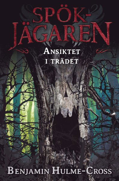 Cover for Benjamin Hulme-Cross · Spökjägaren: Ansiktet i trädet (Book) (2020)