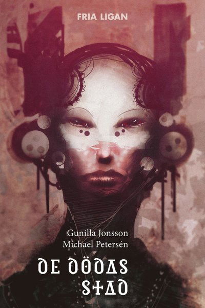 Cover for Michael Petersén Gunilla Jonsson · De dödas stad (Hardcover Book) (2024)