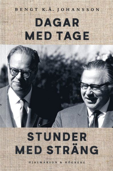 Dagar med Tage, stunder med Sträng - Bengt K. Å. Johansson - Livres - Hjalmarson & Högberg Bokförlag - 9789198534634 - 29 juin 2020