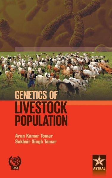 Cover for Tomar, Arun Kumar &amp; Tomar Sukhvir Sin · Genetics of Livestock Population (Hardcover Book) (2015)