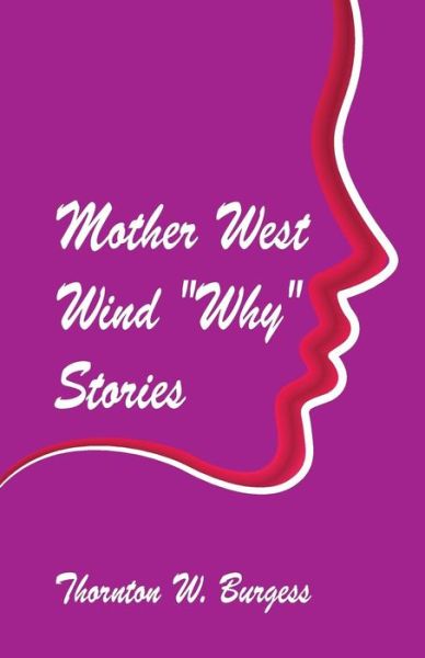 Cover for Thornton W Burgess · Mother West Wind 'Why' Stories (Paperback Bog) (2018)