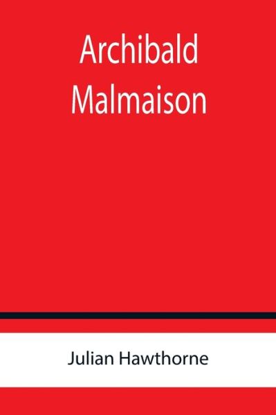 Cover for Julian Hawthorne · Archibald Malmaison (Paperback Book) (2022)