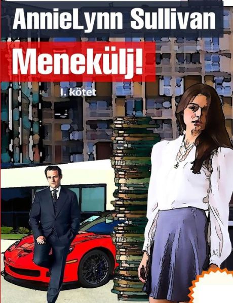 Cover for Annielynn Sullivan · Menek lj! - I. K tet (Paperback Book) (2018)