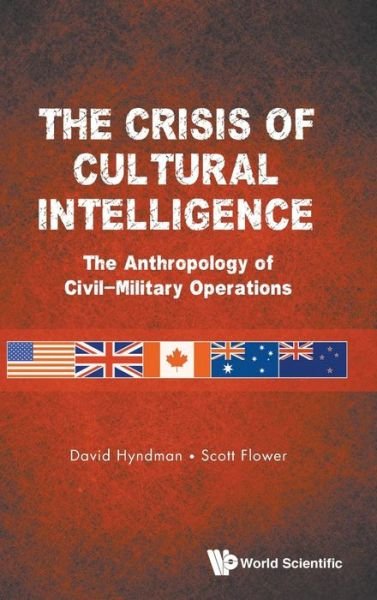 Cover for Hyndman, David (Univ Of New South Wales, Australia) · Crisis Of Cultural Intelligence, The: The Anthropology Of Civil-military Operations (Gebundenes Buch) (2019)