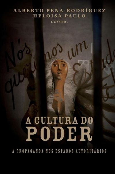 Cover for Alberto Pena-Rodriguez · A cultura do poder (Pocketbok) (2016)