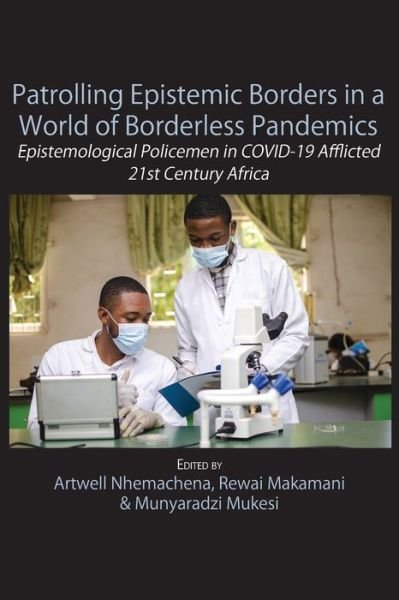 Cover for Artwell Nhemachena · Patrolling Epistemic Borders in a World of Borderless Pandemics (Paperback Book) (2021)