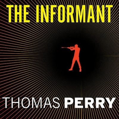 The Informant - Thomas Perry - Música - TANTOR AUDIO - 9798200101634 - 5 de maio de 2011