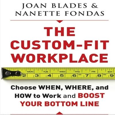 Cover for Joan Blades · The Custom-Fit Workplace Lib/E (CD) (2020)