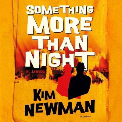 Something More Than Night - Kim Newman - Muzyka - Blackstone Publishing - 9798200859634 - 1 lutego 2022