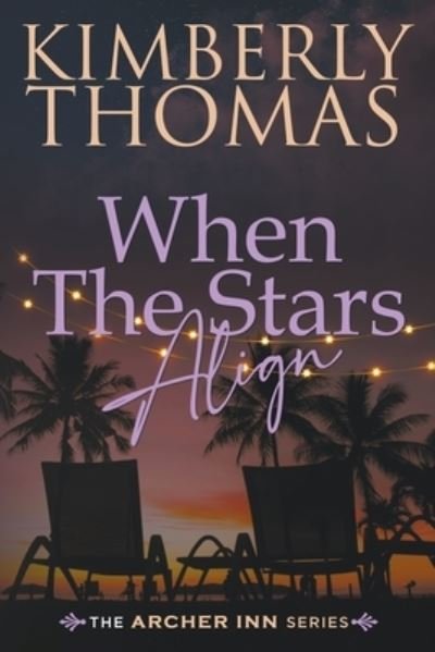 Cover for Kimberly Thomas · When The Stars Align - The Archer Inn (Paperback Book) (2020)
