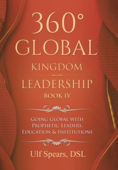 Cover for Ulf Spears DSL · 360° Global Kingdom Leadership (Book) (2023)