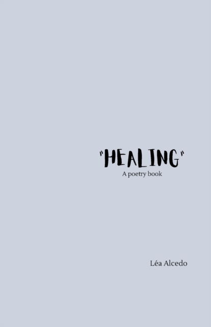 Cover for Lea Estelle Alcedo · Healing (Paperback Book) (2022)