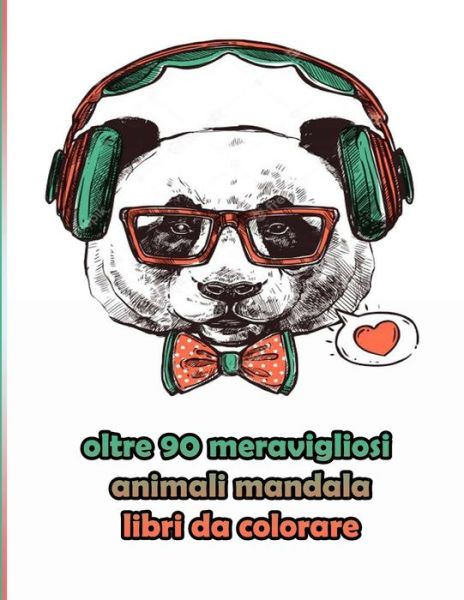 Cover for Sketch Books · Oltre 90 Meravigliosi Animali Mandala Libri Da Colorare (Paperback Book) (2021)