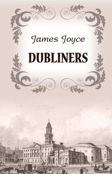 Cover for James Joyce · Dubliners (Paperback Bog) [Annotated edition] (2021)