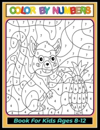 Cover for Design Hut · Color by Numbers Coloring Book for Kids Ages 8-12: Large print, Best Toddler Coloring Book (Paperback Bog) (2021)