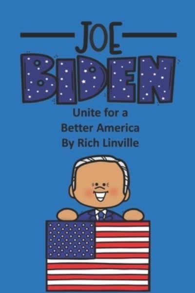 Cover for Rich Linville · Joe Biden Unite for a Better America (Paperback Bog) (2020)