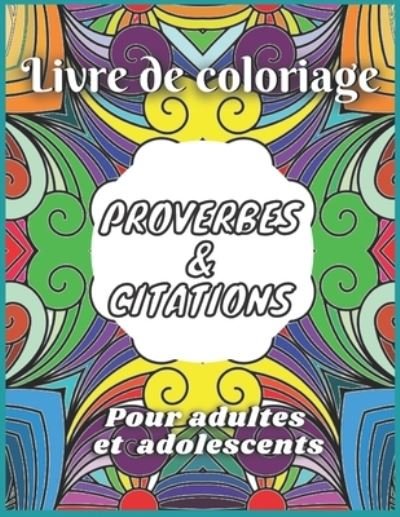 Cover for Motivational Quotes · Livre de coloriage avec des citations &amp; proverbes pour adultes et adolescents (Paperback Book) (2020)
