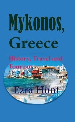 Cover for Ezra Hunt · Mykonos, Greece (Paperback Book) (2020)