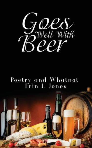 Cover for Erin J Jones · Goes Well With Beer (Paperback Book) (2020)