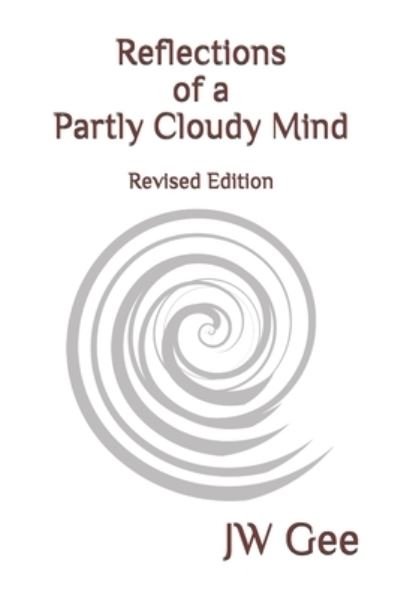 Cover for JW Gee · Reflections of a Partly Cloudy Mind (Paperback Bog) (2020)