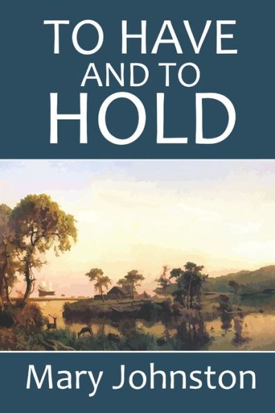 Cover for Mary Johnston · To Have and to Hold (Paperback Book) (2020)