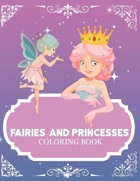 Cover for Lamia Benbouselham · Fairies and Princesses Coloring Book (Paperback Book) (2020)