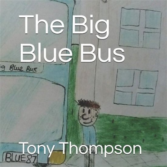 Cover for Tony Thompson · The Big Blue Bus (Pocketbok) (2020)