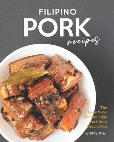 Cover for Molly Mills · Filipino Pork Recipes (Paperback Book) (2021)