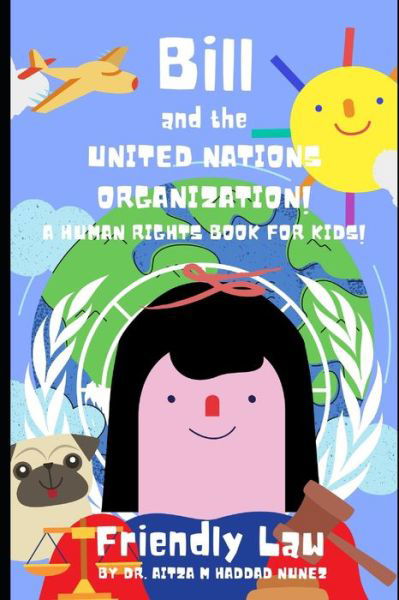 Cover for Aitza Haddad Núñez · Bill and the United Nations Organization! (Pocketbok) (2021)