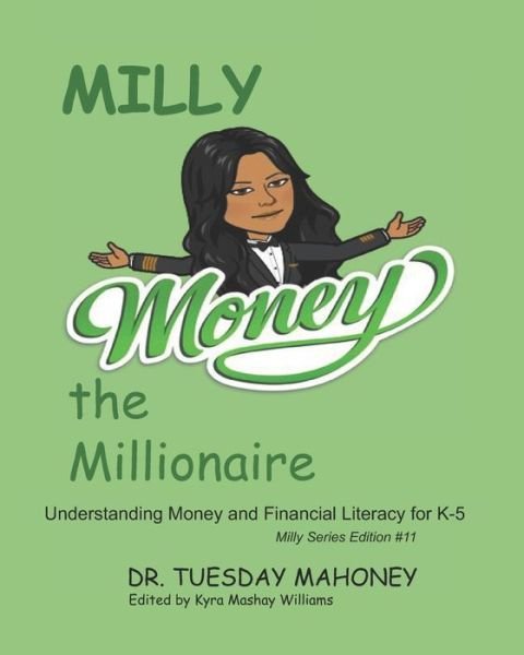 Milly The Millionaire - Tuesday Mahoney - Books - Independently Published - 9798711926634 - February 20, 2021