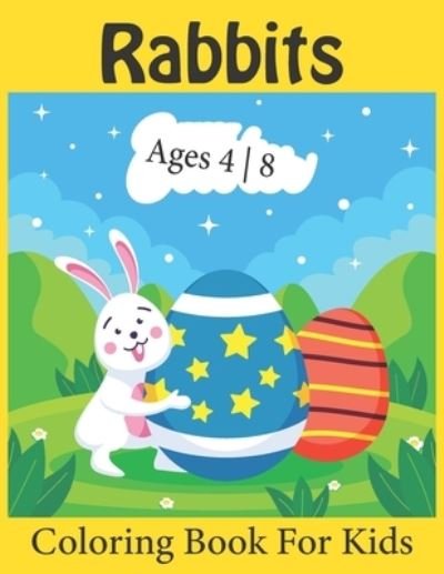 Cover for Rare Bird Books · Rabbits Coloring Book For Kids Ages 4 - 8 (Paperback Book) (2021)