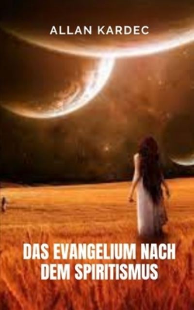 Cover for Allan Kardec · Das Evangelium nach dem Spiritismus (Paperback Book) (2021)