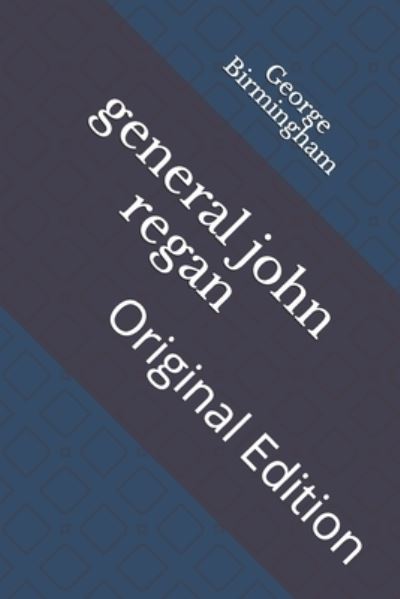 Cover for George A Birmingham · General John Regan (Paperback Book) (2021)